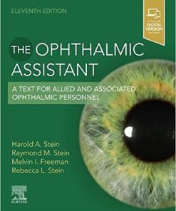 The Ophthalmic Assistant A Text for Allied and Associated Ophthalmic Personnel