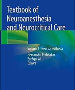 Textbook of Neuroanesthesia and Neurocritical Care Volume 1 Neuroanesthesia