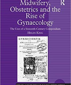 Midwifery Obstetrics and the Rise of Gynaecology