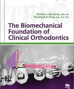 The Biomechanical Foundation of Clinical Orthodontics