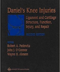 Daniel’s Knee Injuries Ligament and Cartilage Structure Function Injury and Repair 2nd Edition