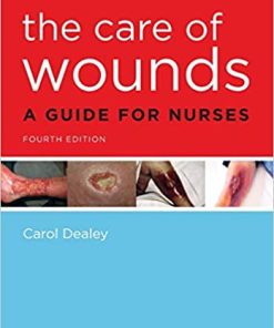 The Care of Wounds A Guide for Nurses 4th Edition