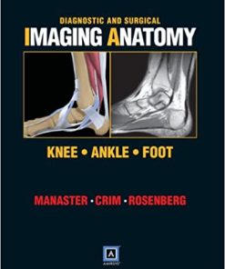 Diagnostic and Surgical Imaging Anatomy Knee Ankle Foot