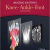 Imaging Anatomy Knee Ankle Foot 2nd Edition