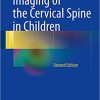 Imaging of the Cervical Spine in Children 2nd Edition