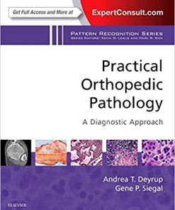 Practical Orthopedic Pathology A Diagnostic Approach A Volume in the Pattern Recognition Series