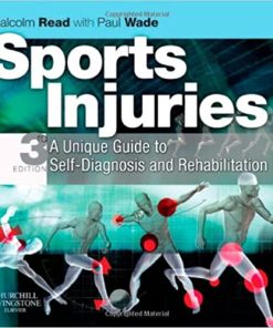 Sports Injuries A Unique Guide to Self Diagnosis And Rehabilitation