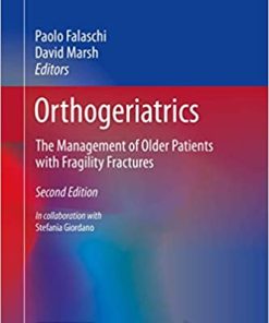 Orthogeriatrics The Management of Older Patients with Fragility Fractures