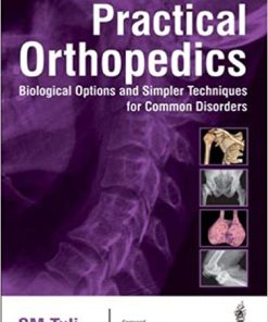 Practical Orthopedics Biological Options and Simpler Techniques for Common Disorders