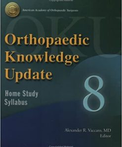 Orthopaedic Knowledge Update Home Study Syllabus 8 AAOS