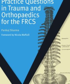 Practice Questions in Trauma and Orthopaedics for the FRCS