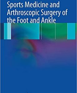 Sports Medicine and Arthroscopic Surgery of the Foot and Ankle