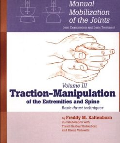 Manual Mobilization of the Joints Volume 3 Traction Manipulation of the Spine and Extremities