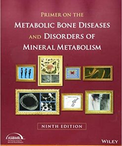 Primer on the Metabolic Bone Diseases and Disorders of Mineral Metabolism 9th Edition