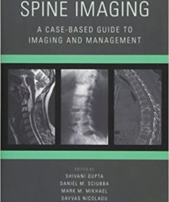 Spine Imaging A Case Based Guide to Imaging and Management