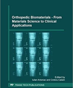Orthopedic Biomaterials From Materials Science to Clinical Applications