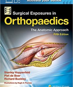 Surgical Exposures in Orthopaedics The Anatomic Approach 5th Edition