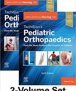 Tachdjians Pediatric Orthopaedics From the Texas Scottish Rite Hospital for Children 6th Edition
