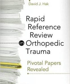 Rapid ReferRapid Reference Review in Orthopedic Trauma Pivotal Papers Revealedence Review in Orthopedic Trauma Pivotal Papers Revealed