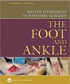 Master Techniques in Podiatric Surgery The Foot and Ankle