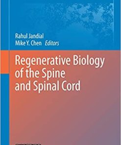 Regenerative Biology of the Spine and Spinal Cord