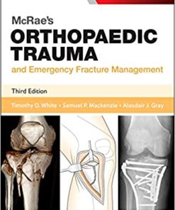 McRae’s Orthopaedic Trauma and Emergency Fracture Management 3rd Edition
