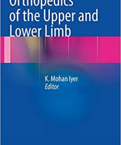Orthopedics of the Upper and Lower Limb
