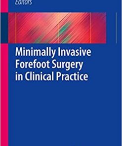Minimally Invasive Forefoot Surgery in Clinical Practice