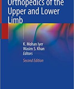 Orthopedics of the Upper and Lower Limb 2nd Edition