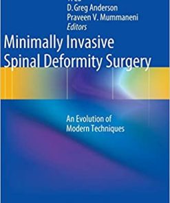 Minimally Invasive Spinal Deformity Surgery An Evolution of Modern Techniques