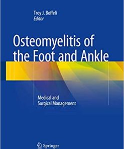 Osteomyelitis of the Foot and Ankle Medical and Surgical Management