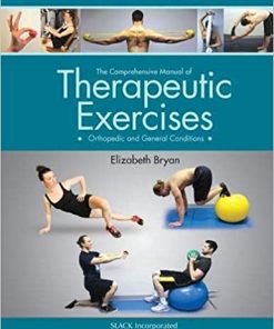 The Comprehensive Manual of Therapeutic Exercises Orthopedic and General Conditions