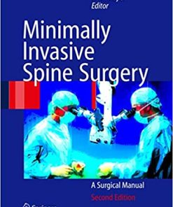 Minimally Invasive Spine Surgery A Surgical Manual 2nd Edition