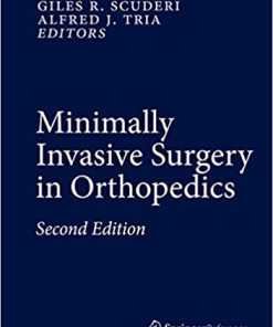 Minimally Invasive Surgery in Orthopedics 2nd Edition