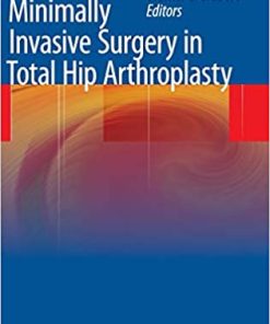 Minimally Invasive Surgery in Total Hip Arthroplasty