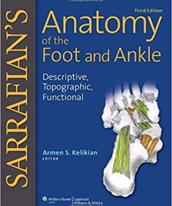 Sarrafians Anatomy of the Foot and Ankle Descriptive Topographic Functional 3rd Edition
