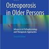Osteoporosis in Older Persons AOsteoporosis in Older Persons Advances in Pathophysiology and Therapeutic Approaches 2nd Editiondvances in Pathophysiology and Therapeutic Approaches 2nd Edition