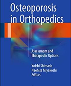 Osteoporosis in Orthopedics Assessment and Therapeutic Options