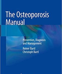 The Osteoporosis Manual Prevention Diagnosis and Management