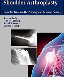 Shoulder Arthroplasty Complex Issues in the Primary and Revision Setting