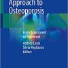 Multidisciplinary Approach to Osteoporosis From Assessment to Treatment