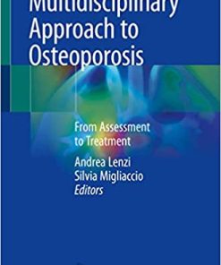 Multidisciplinary Approach to Osteoporosis From Assessment to Treatment