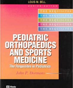 Pediatric OrthopaPediatric Orthopaedics and Sports Medicine The Requisites in Pediatricedics and Sports Medicine The Requisites in Pediatric