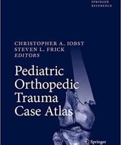 Pediatric Orthopedic Trauma Case Atlas