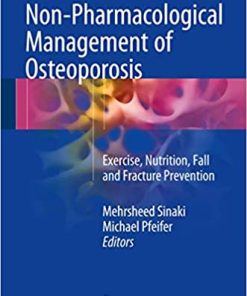 Non Pharmacological Management of Osteoporosis Exercise Nutrition Fall and Fracture Prevention