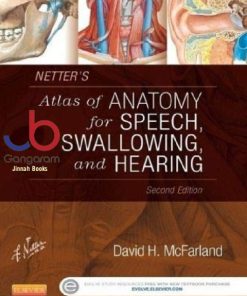 Netter’s Atlas of Anatomy for Speech, Swallowing, and Hearing 2nd Edition