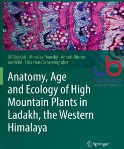 Anatomy, Age and Ecology of High Mountain Plants in Ladakh, the Western Himalaya
