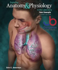 Exploring Anatomy & Physiology Laboratory: Core Concepts 2nd Edition