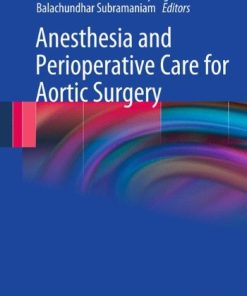 Anesthesia and Perioperative Care for Aortic Surgery