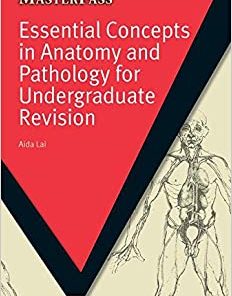 Essential Concepts in Anatomy and Pathology for Undergraduate Revision